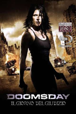 Doomsday - Il giorno del giudizio [HD] (2008 CB01)