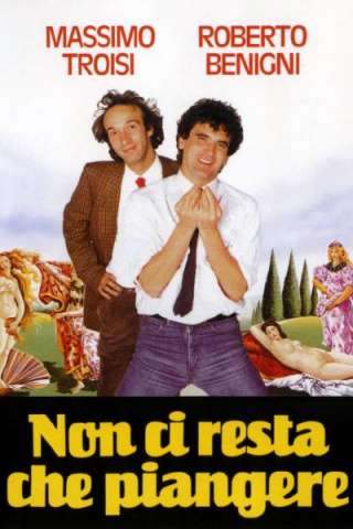 Non ci resta che piangere [HD] (1984 CB01)