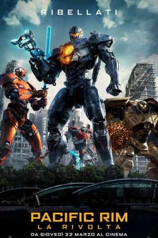 Pacific Rim 2 - La rivolta [HD] (2018 CB01)