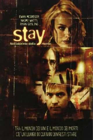 Stay - Nel labirinto della mente [HD] (2005 CB01)