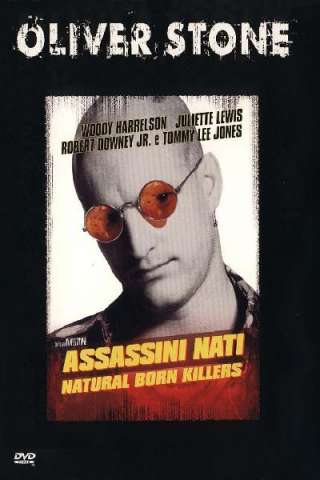 Assassini nati - Natural Born Killers [HD] (1994 CB01)