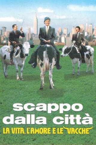 Scappo dalla città - La vita, l'amore e le vacche [HD] (1991 CB01)