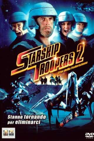 Starship Troopers 2 - Eroi della Federazione [HD] (2004 CB01)