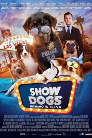 Show Dogs - Entriamo in scena [HD] (2018 CB01)