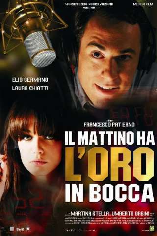 Il mattino ha l'oro in bocca [HD] (2008 CB01)