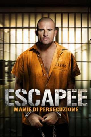 Escapee - Manie di persecuzione [HD] (2011 CB01)