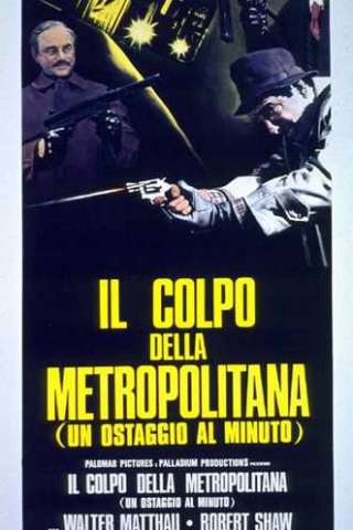 Il colpo della metropolitana - un ostaggio al minuto [HD] (1974 CB01)