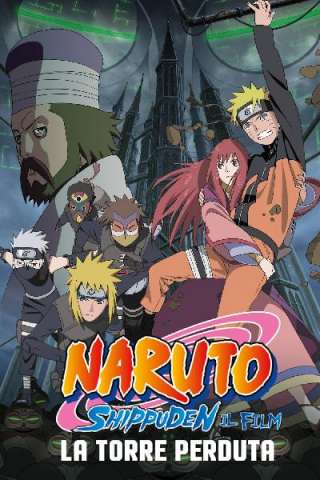 Naruto Shippuden il film: La torre perduta [HD] (2010 CB01)