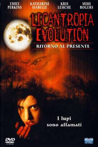 Licantropia Evolution - Ritorno al presente [HD] (2000 CB01)