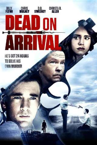 Dead on Arrival [HD] (2017 CB01)