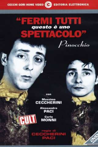 Fermi tutti questo è uno spettacolo - Pinocchio [HD] (1998 CB01)