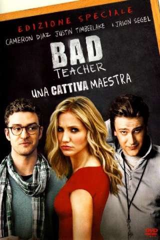 Bad Teacher - Una cattiva maestra [HD] (2011 CB01)