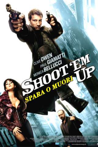 Shoot 'Em Up - Spara o muori! [HD] (2007 CB01)