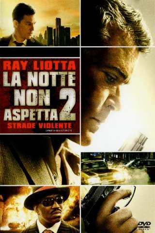 La notte non aspetta 2 - Strade violente [HD] (2011 CB01)