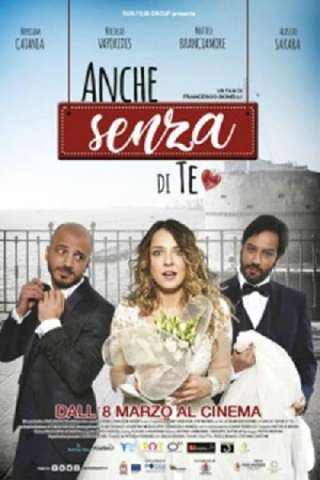 Anche senza di te [HD] (2018 CB01)