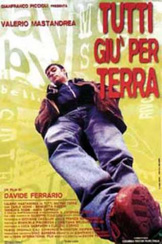 Tutti giù per terra [HD] (1997 CB01)