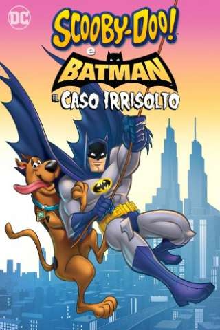 Scooby-Doo! &amp; Batman: Il caso irrisolto [HD] (2018 CB01)