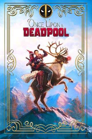 C'era una volta Deadpool [HD] (2018 CB01)