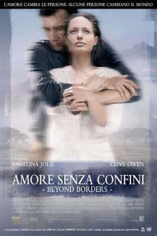 Amore senza confini - Beyond Borders [HD] (2003 CB01)