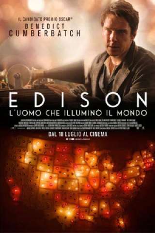 Edison - L'uomo che illuminò il mondo [HD] (2019 CB01)