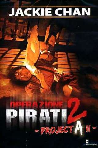 Operazione Pirati 2 - Project A II [HD] (1987 CB01)