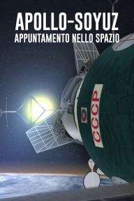 Apollo Soyuz - Appuntamento nello spazio [HD] (2016 CB01)