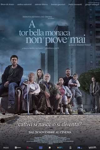 A Tor Bella Monaca non Piove Mai [SD] (2019 CB01)