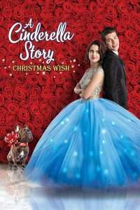 A Cinderella Story: Christmas Wish [HD] (2019 CB01)