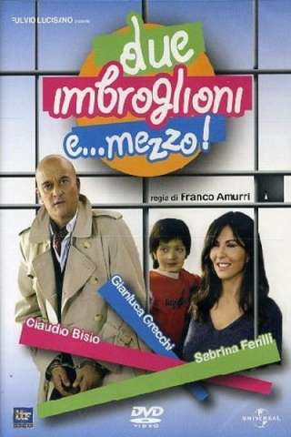 Due imbroglioni...e mezzo! [HD] (2007 CB01)