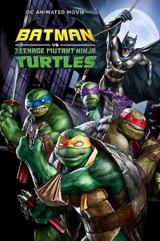 Batman vs. Teenage Mutant Ninja Turtles [HD] (2019 CB01)