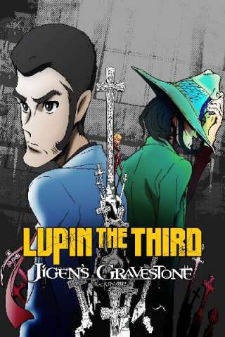 Lupin III - La tomba di Jigen Daisuke [HD] (2014 CB01)