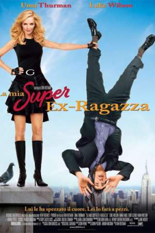 La mia super ex-ragazza [HD] (2006 CB01)