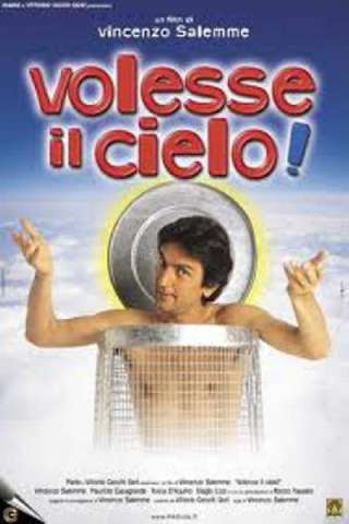 Volesse il cielo! [HD] (2002 CB01)