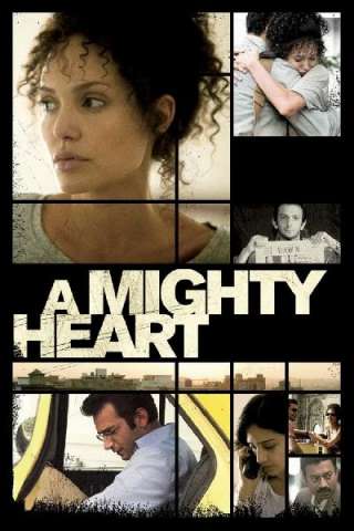 A Mighty Heart - Un cuore grande [HD] (2007 CB01)