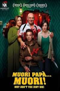 Muori papà... muori! [HD] (2018 CB01)