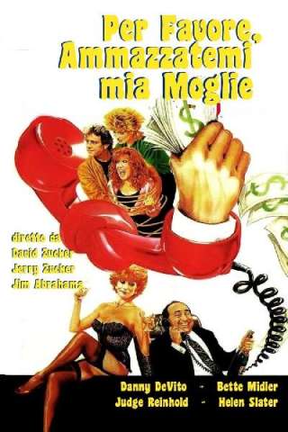 Per favore, ammazzatemi mia moglie [HD] (1986 CB01)