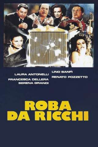 Roba da ricchi [HD] (1987 CB01)