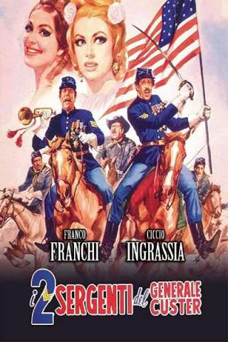 I due sergenti del generale Custer [HD] (1965 CB01)