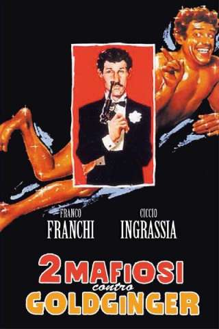 Due mafiosi contro Goldginger [HD] (1965 CB01)