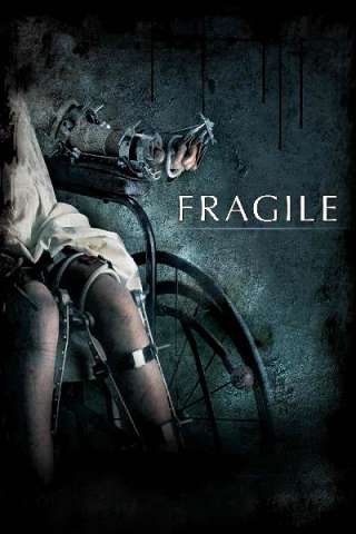 Fragile - A ghost story [HD] (2005 CB01)