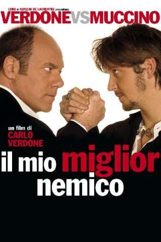 Il mio miglior nemico [HD] (2006 CB01)