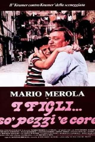 I figli... so' pezzi 'e core [HD] (1981 CB01)