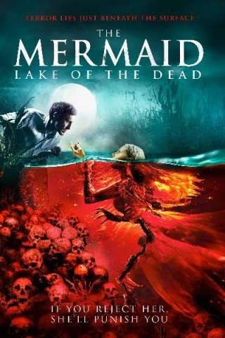 The Mermaid: Lake of the Dead [HD] (2018 CB01)