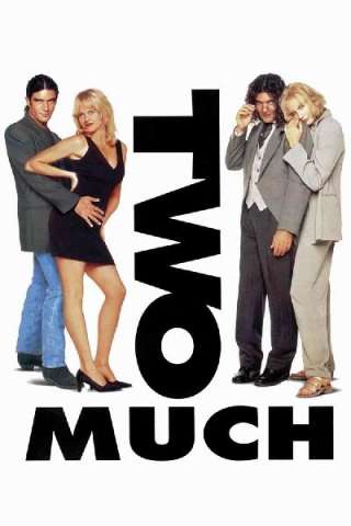 Two Much - Uno di troppo [DVDrip] (1995 CB01)