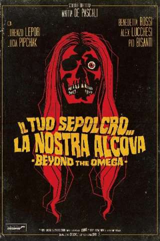 Il tuo sepolcro... la nostra alcova - Beyond the Omega [HD] (2020 CB01)