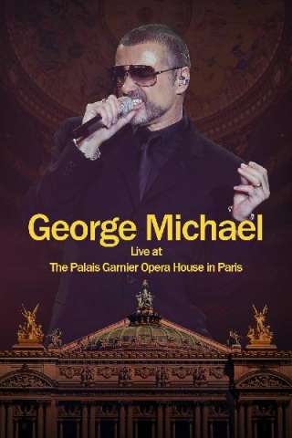 George Michael: Live at The Palais Garnier Opera House in Paris [HD] (2014 CB01)