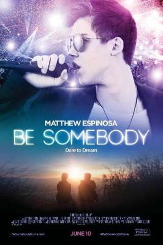 Be Somebody [HD] (2016 CB01)