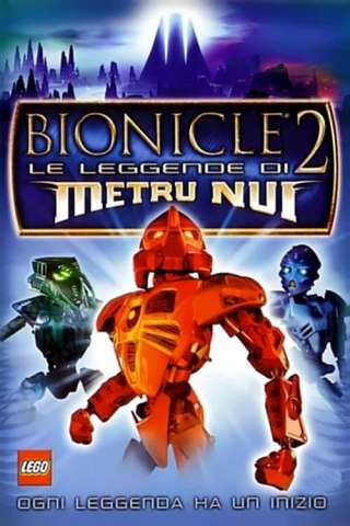 Bionicle 2 - Le leggende di Metru Nui [HD] (2004 CB01)