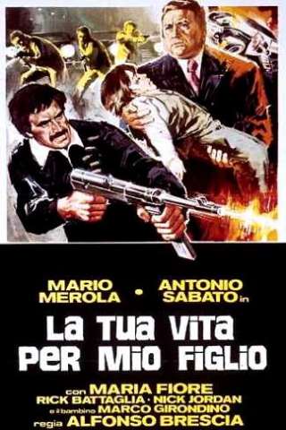 La tua vita per mio figlio [DVDrip] (1980 CB01)