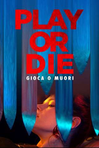 Play or Die - Gioca o Muori [HD] (2019 CB01)